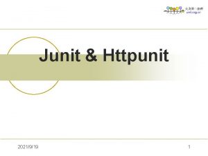 Junit Httpunit 2021919 1 n n Junit Httpunit Junit Httpunit 2021919 1 n n Junit Httpunit
