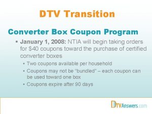 DTV Transition Converter Box Coupon Program January 1