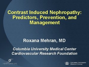 Contrast Induced Nephropathy Predictors Prevention and Management Roxana