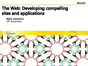 The Web Developing compelling sites and applications Mark