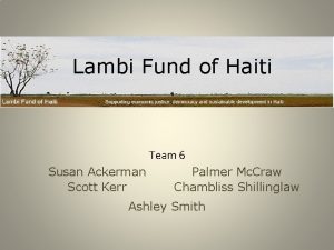 Lambi Fund of Haiti Team 6 Susan Ackerman