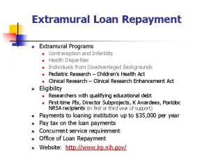 Extramural Loan Repayment n Extramural Programs n n