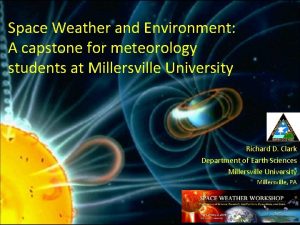 Space Weather and Environment A capstone for meteorology
