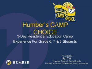 Humbers CAMP CHOICE 3 Day Residential Education Camp