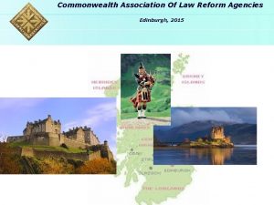 Commonwealth Association Of Law Reform Agencies Edinburgh 2015