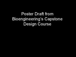Poster Draft from Bioengineerings Capstone Design Course Nano