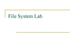 File System Lab ext 2 file system layout