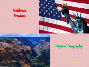 Celebrate Freedom Physical Geography Bundle 2 1 History