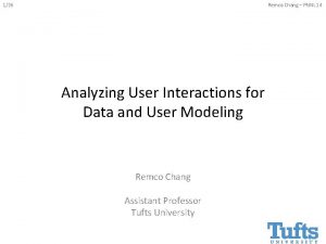 126 Remco Chang PNNL 14 Analyzing User Interactions