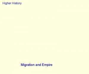 Higher History Migration and Empire Issue Migration Within