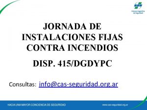 JORNADA DE INSTALACIONES FIJAS CONTRA INCENDIOS DISP 415DGDYPC