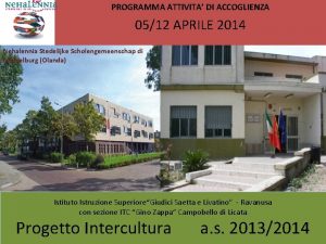 PROGRAMMA ATTIVITA DI ACCOGLIENZA 0512 APRILE 2014 Nehalennia