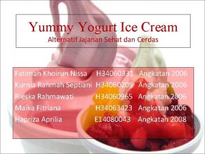 Yummy Yogurt Ice Cream Alternatif Jajanan Sehat dan