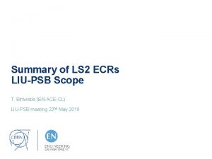 Summary of LS 2 ECRs LIUPSB Scope T