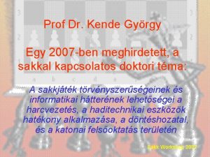 Prof Dr Kende Gyrgy Egy 2007 ben meghirdetett