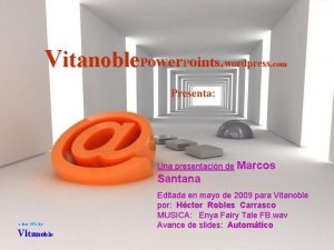 Vitanoble Power Points wordpress com Presenta Una presentacin