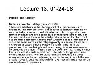 Lecture 13 01 24 08 Potential and Actuality