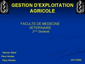 GESTION DEXPLOITATION AGRICOLE FACULTE DE MEDECINE VETERINAIRE 2me