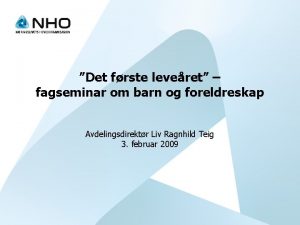 Det frste leveret fagseminar om barn og foreldreskap