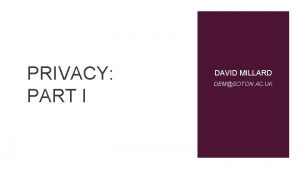 PRIVACY PART I DAVID MILLARD DEMSOTON AC UK