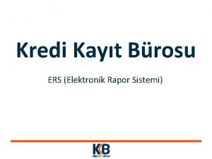 Kredi Kayt Brosu ERS Elektronik Rapor Sistemi Kredi