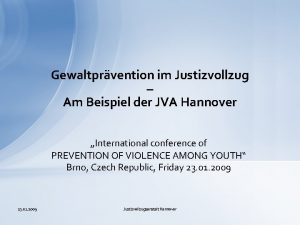 Gewaltprvention im Justizvollzug Am Beispiel der JVA Hannover