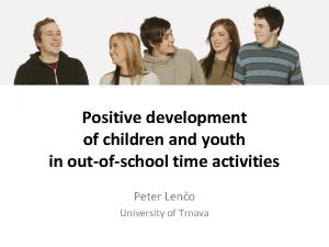 Positive development of children and youth in outofschool