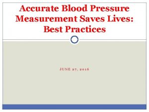 Accurate Blood Pressure Measurement Saves Lives Best Practices