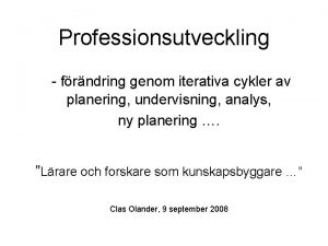 Professionsutveckling frndring genom iterativa cykler av planering undervisning