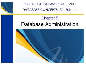 DAVID M KROENKE and DAVID J AUER DATABASE