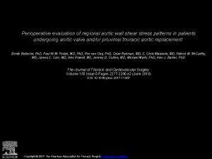 Perioperative evaluation of regional aortic wall shear stress