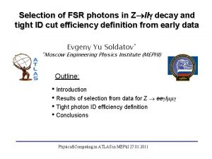 Selection of FSR photons in Z ll decay