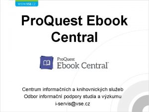 Pro Quest Ebook Central Centrum informanch a knihovnickch