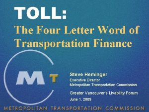 TOLL The Four Letter Word of Transportation Finance
