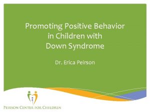 Promoting Positive Behavior in Children with Down Syndrome