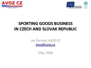 SPORTING GOODS BUSINESS IN CZECH AND SLOVAK REPUBLIC