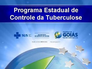 Programa Estadual de Controle da Tuberculose Solicitao qualidade