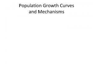 Population Growth Curves and Mechanisms Species and Population