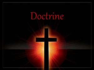 Doctrine the meaning of doctrine The word doctrine