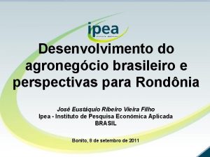 Desenvolvimento do agronegcio brasileiro e perspectivas para Rondnia