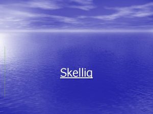 Skellig Learning Objectives To understand what it is