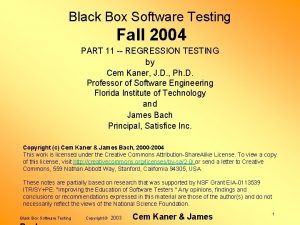 Black Box Software Testing Fall 2004 PART 11