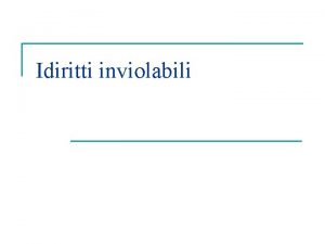 Idiritti inviolabili Art 2 Costituzione italiana n n