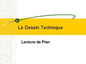 Le Dessin Technique Lecture de Plan Les dessins