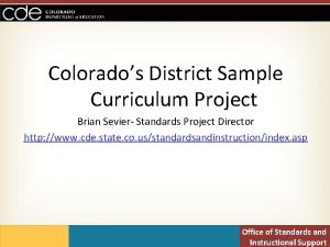 Colorados District Sample Curriculum Project Brian Sevier Standards