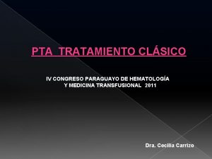 PTA TRATAMIENTO CLSICO IV CONGRESO PARAGUAYO DE HEMATOLOGA