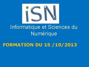 Informatique et Sciences du Numrique FORMATION DU 15