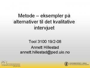 Metode eksempler p alternativer til det kvalitative intervjuet