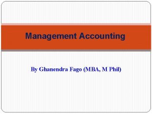 Management Accounting By Ghanendra Fago MBA M Phil