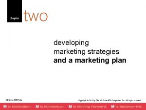 chapter two developing marketing strategies and a marketing